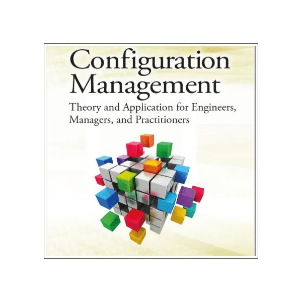 Configuration Management:  Theory, Practice and Application (2nd Edition)